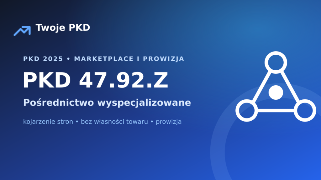 PKD 47.92.Z — pośrednictwo w sprzedaży detalicznej wyspecjalizowanej