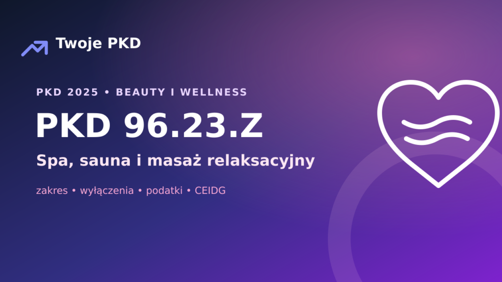PKD 96.23.Z — działalność spa, saun i łaźni parowych