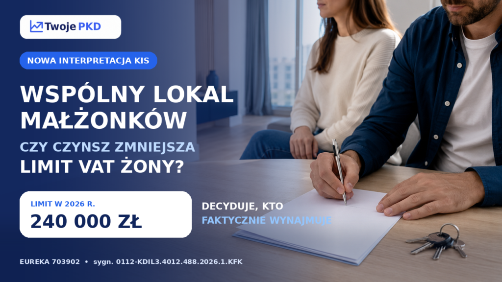 Wspólny lokal małżonków a limit 240 tys. zł zwolnienia z VAT